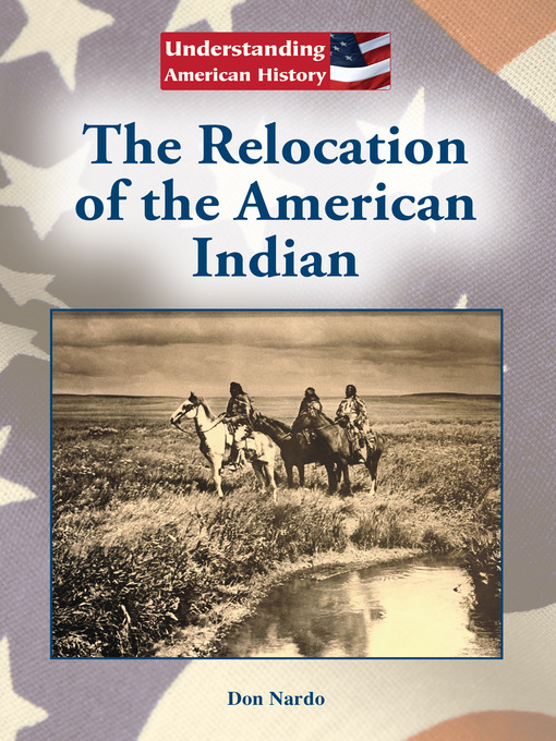 Title details for The Relocation of the American Indian by Don Nardo - Available